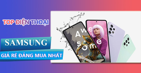 TOP 10 điện thoại Samsung cảm ứng giá rẻ đáng mua nhất tại TGDĐ